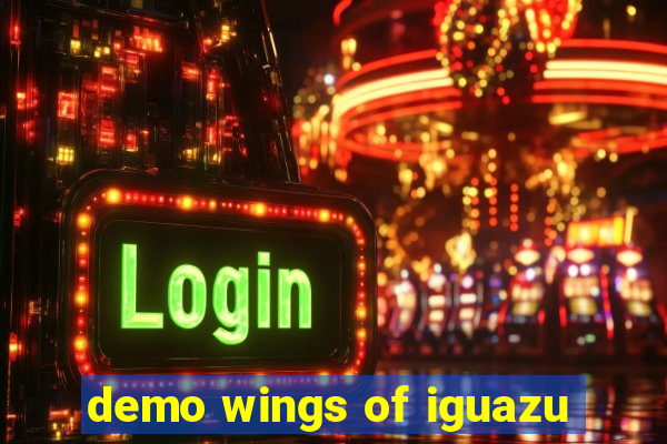 demo wings of iguazu